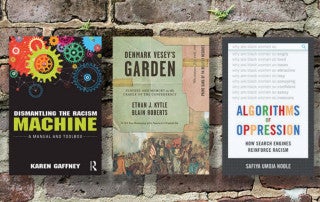 book dismantling the racism machine, denmark vesey's garden and algorithms of oppression