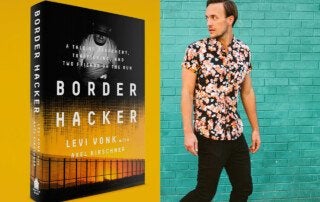 levi vonk and a cover of his book border hacker