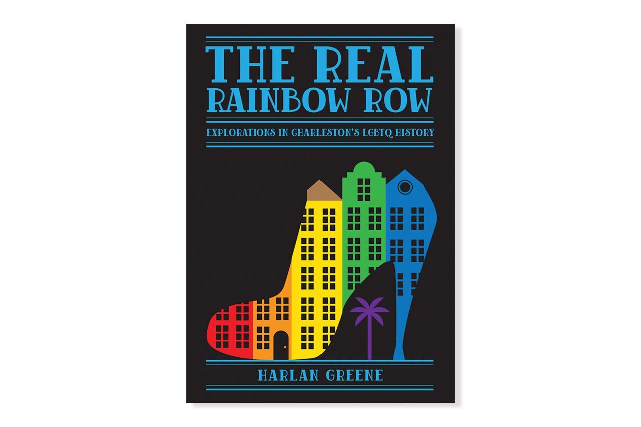 Harlan Greene's The Real Rainbow Row